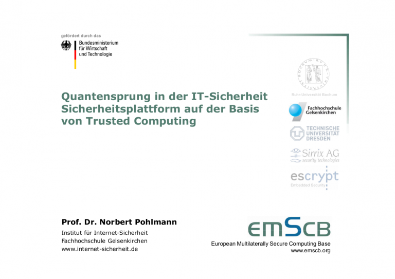 189-Quantensprung-in-der-IT-Sicherheit-Sicherheitsplattform-auf-der-Basis-von-Trusted-Computing-Prof.-Norbert-Pohlmann