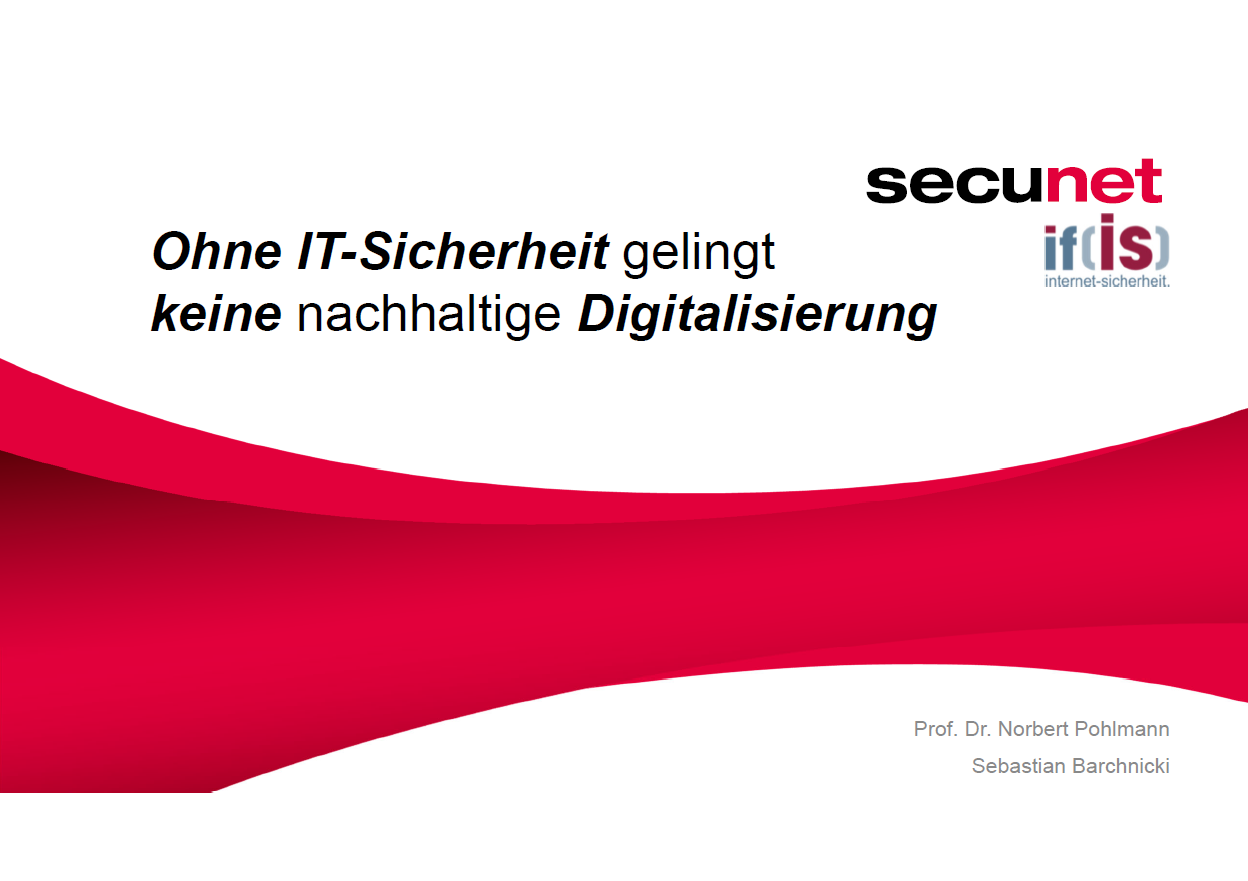 Vortrag- INNOVATIONSTRANSFER - Erfolgsfaktor in der Digitalisierung 2019 - Ohne IT-Sicherheit gelingt keine nachhaltige Digitalisierung - Prof. Norbert Pohlmann