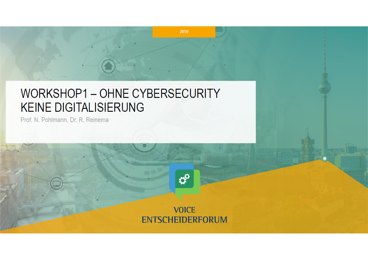 Vortrag - VOICE ENTSCHEIDERFORUM - Ohne Cybersecurity keine Digitalisierung - Prof. Norbert Pohlmann