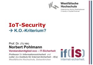Vortrag - IoT-Security - K.O. Kriterium - Prof. Norbert Pohlmann